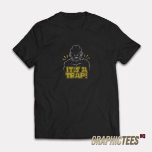 Star Wars Ackbar It’s a Trap T-Shirt