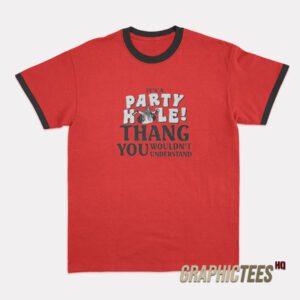 It’s A Party Hole Thang You Wouldn’t Understand Ringer T-Shirt