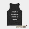 Lylla & Rocket & Floor & Teefs Tank Top