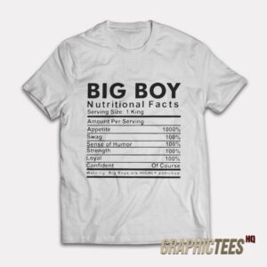 Big Boy Nutritional Facts T-Shirt