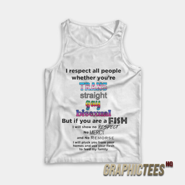 I Respect All People Wheter You're Tank Top