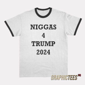 Niggas 4 Trump 2024 Ringer T-Shirt