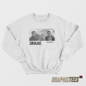 Blink 182 One More Time Sweatshirt
