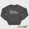 Don't Come Mess Up My Peace Sweatshirt