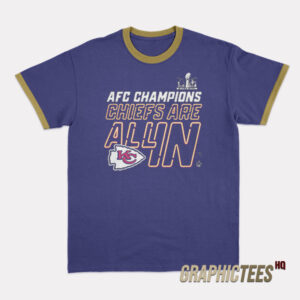 Kansas City Chiefs Are All In AFC Champions Ringer T-Shirt