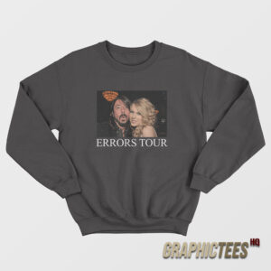 Dave Grohl VS Taylor Swift Errors Tour Sweatshirt