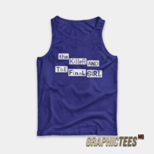 The Killer And The Final Girl Tank Top