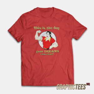 Mighty Fine Gaston Dreams Come True T-Shirt